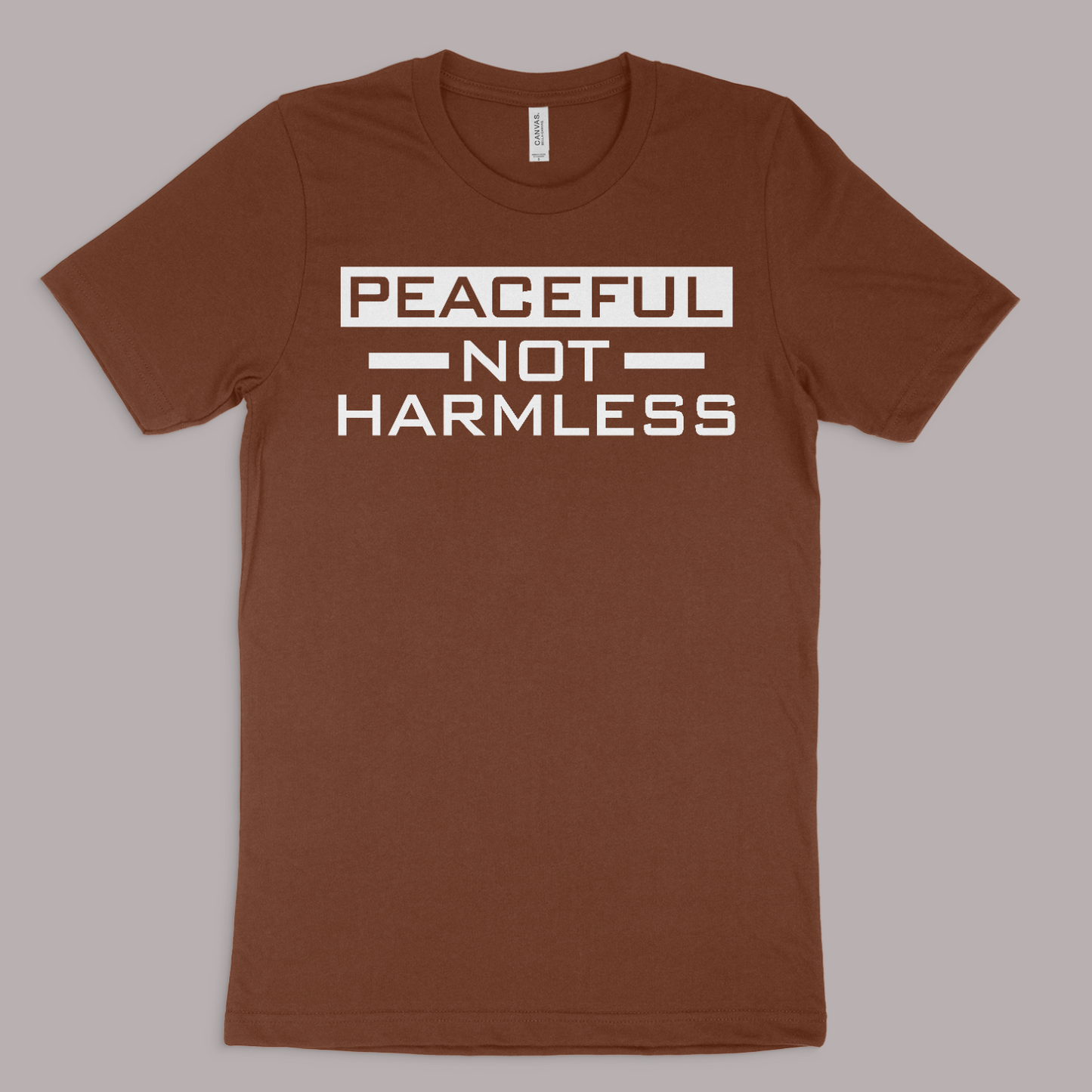 Henosis Peaceful NOT Harmless t-shirt, Next Level 6210, chestnut, front