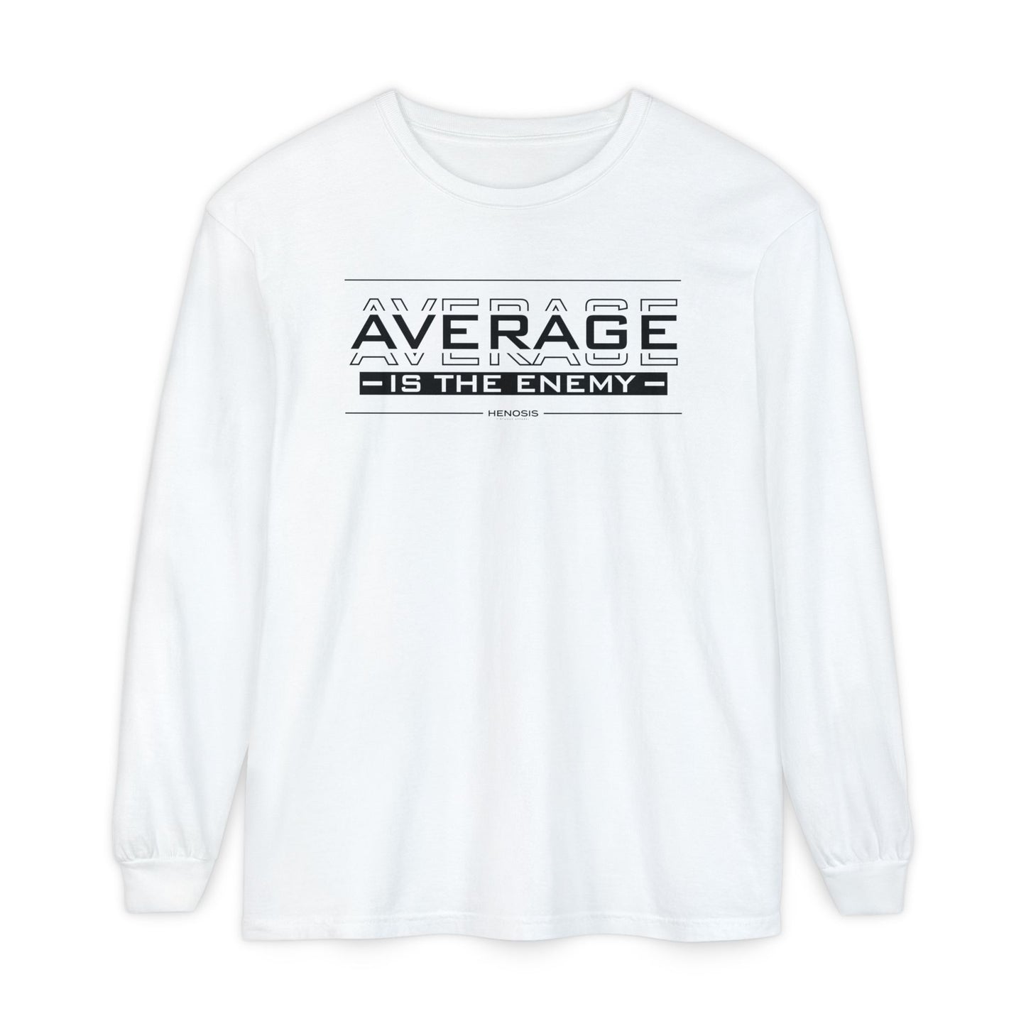 Average is the Enemy Long Sleeve