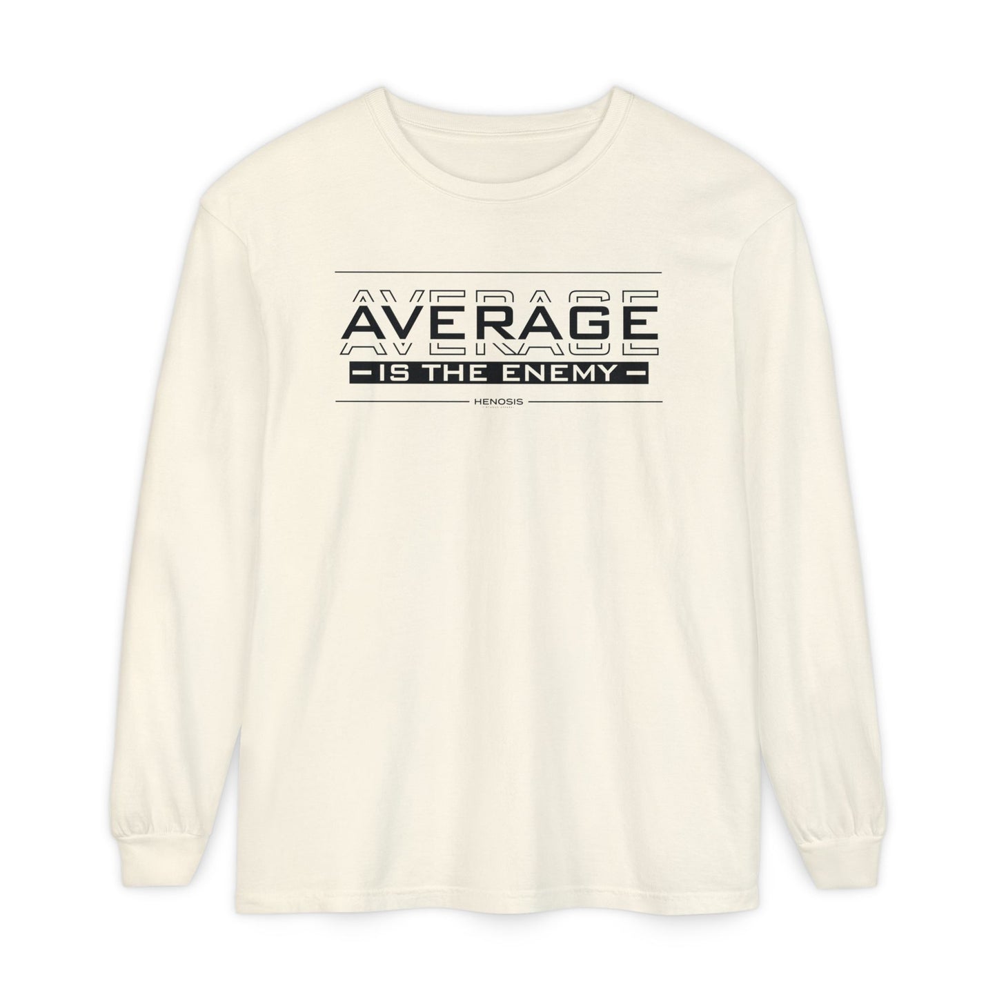 Average is the Enemy Long Sleeve