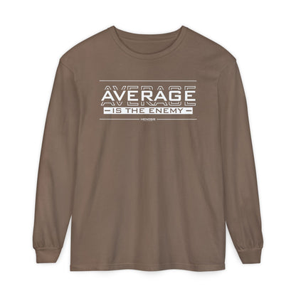 Average is the Enemy Long Sleeve