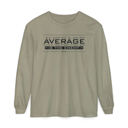Average is the Enemy Long Sleeve
